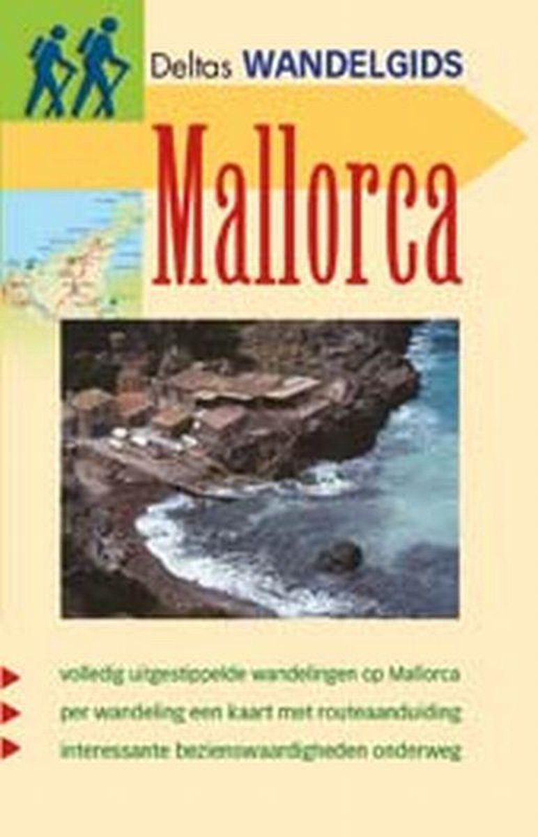 Mallorca - 30 volledig uitgestippelde wandelingen op Mallorca