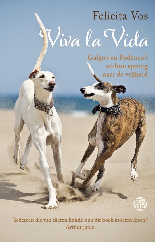 Viva la Vida - Galgo’s en Podenco’s en hun sprong naar de vrijheid